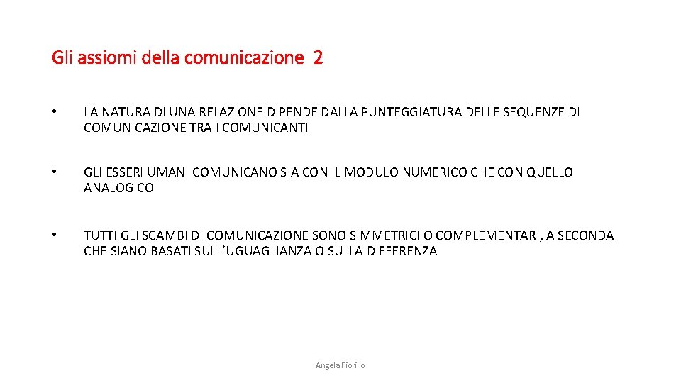 Gli assiomi della comunicazione 2 • LA NATURA DI UNA RELAZIONE DIPENDE DALLA PUNTEGGIATURA