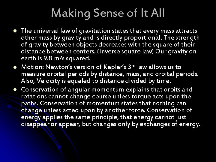 Making Sense of It All l The universal law of gravitation states that every