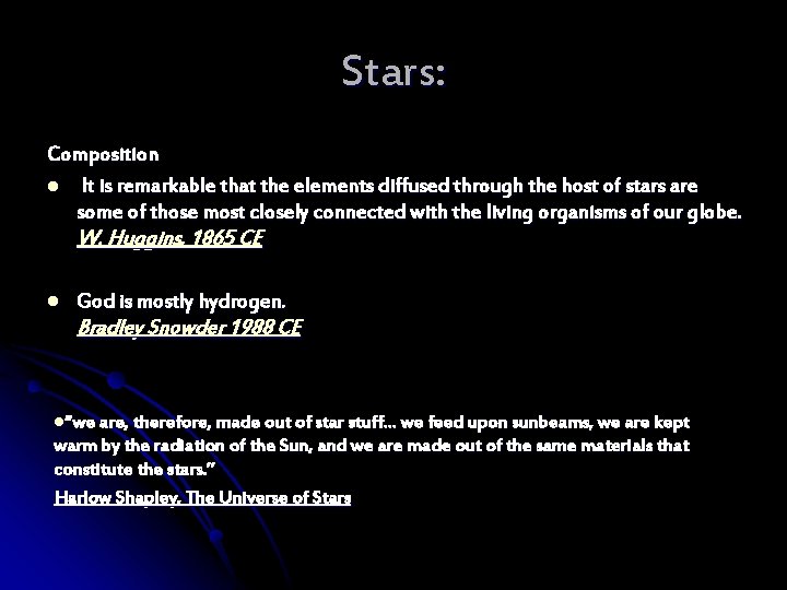 Stars: Composition l It is remarkable that the elements diffused through the host of