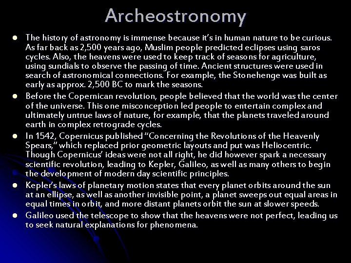 Archeostronomy l l l The history of astronomy is immense because it’s in human