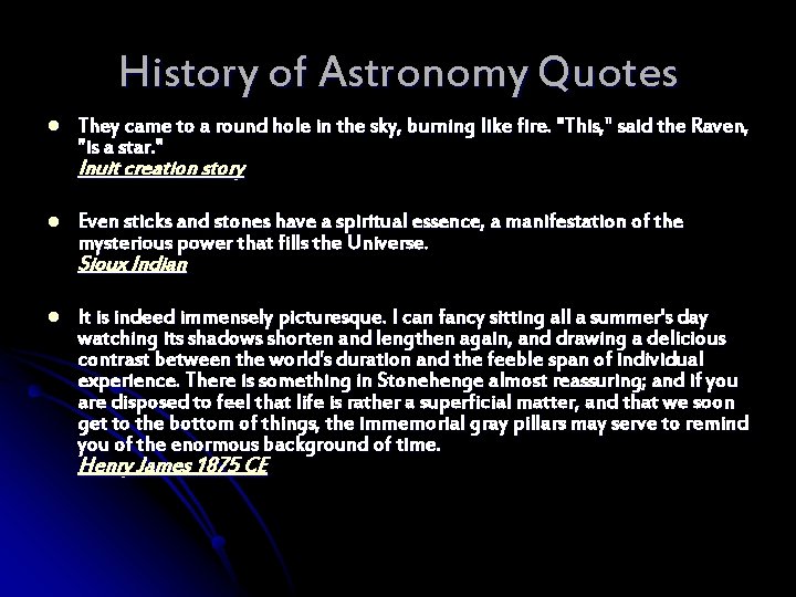 History of Astronomy Quotes l They came to a round hole in the sky,