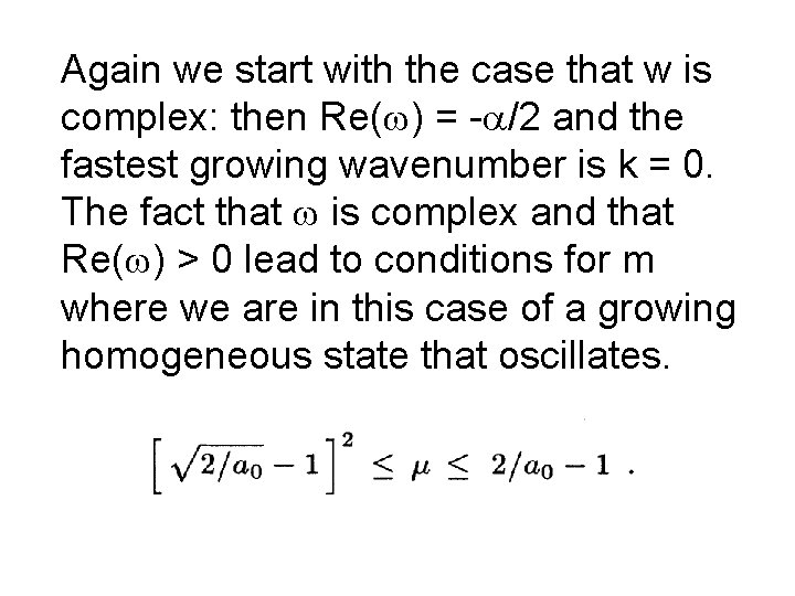 Again we start with the case that w is complex: then Re(w) = -a/2