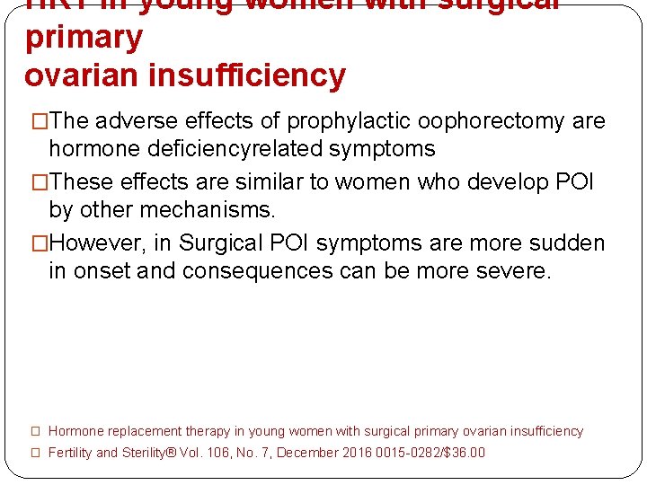 HRT in young women with surgical primary ovarian insufficiency �The adverse effects of prophylactic