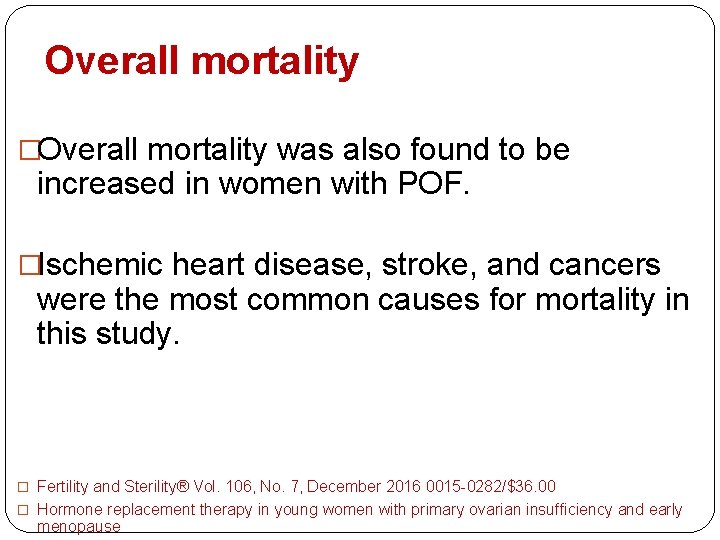 Overall mortality �Overall mortality was also found to be increased in women with POF.