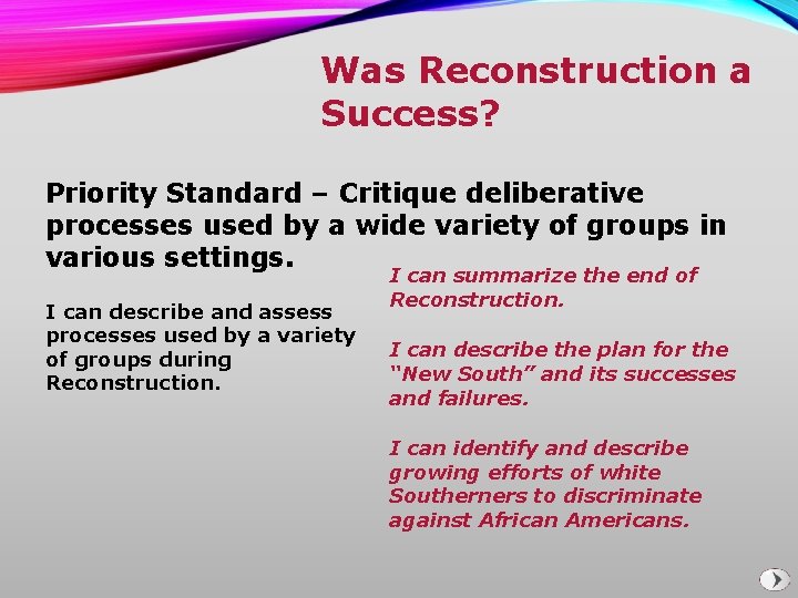 Was Reconstruction a Success? Priority Standard – Critique deliberative processes used by a wide