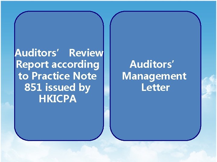 Auditors’ Review Report according to Practice Note 851 issued by HKICPA Auditors’ Management Letter