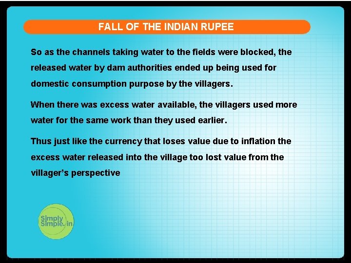 FALL OF THE INDIAN RUPEE So as the channels taking water to the fields