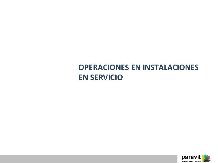 OPERACIONES EN INSTALACIONES EN SERVICIO 