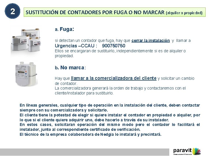 2 SUSTITUCIÓN DE CONTADORES POR FUGA O NO MARCAR (alquiler o propiedad) a. Fuga: