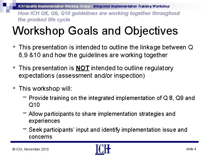ICH Quality Implementation Working Group - Integrated Implementation Training Workshop How ICH Q 8,