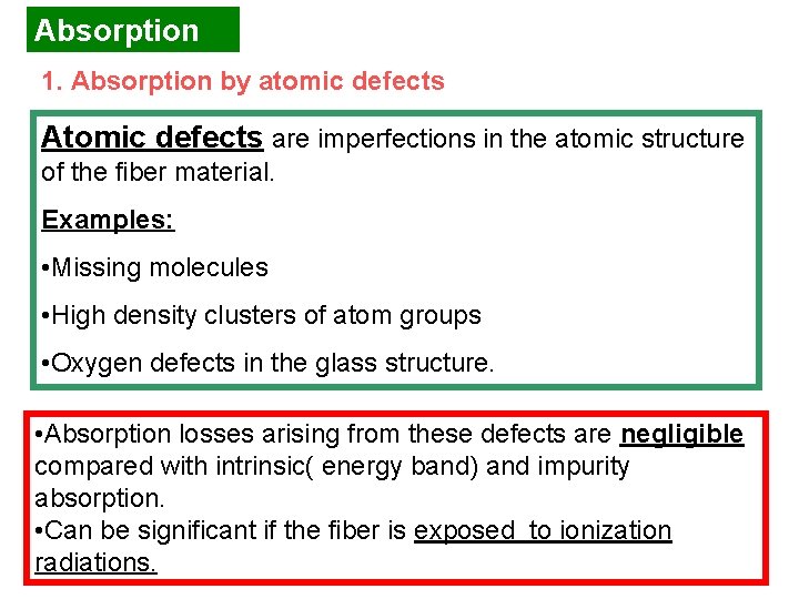 Absorption 1. Absorption by atomic defects Atomic defects are imperfections in the atomic structure