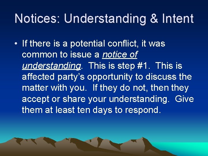 Notices: Understanding & Intent • If there is a potential conflict, it was common