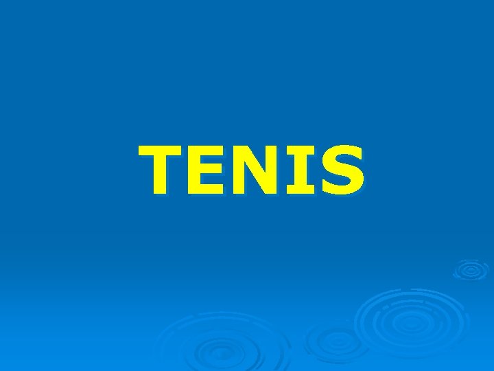 TENIS 