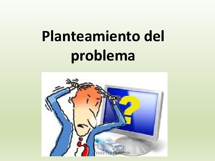 Planteamiento del problema 