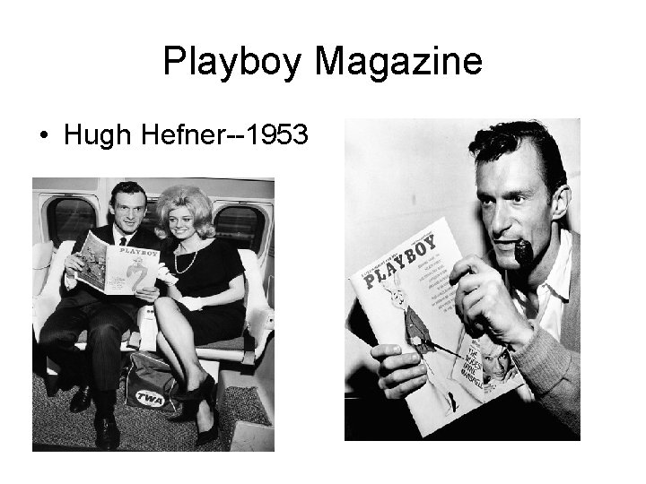 Playboy Magazine • Hugh Hefner--1953 