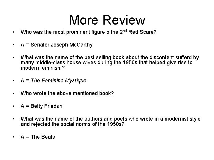 More Review • Who was the most prominent figure o the 2 nd Red