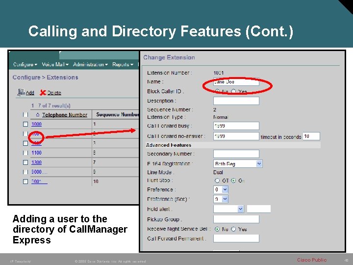 Calling and Directory Features (Cont. ) Adding a user to the directory of Call.