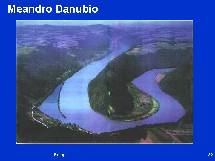 Meandro Danubio Europa 32 