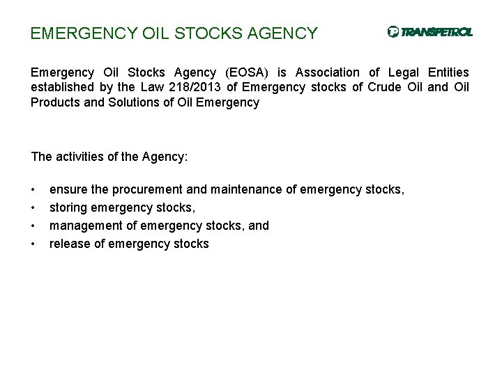 EMERGENCY OIL STOCKS AGENCY Emergency Oil Stocks Agency (EOSA) is Association of Legal Entities