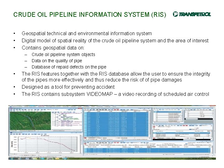 CRUDE OIL PIPELINE INFORMATION SYSTEM (RIS) • • • Geospatial technical and environmental information