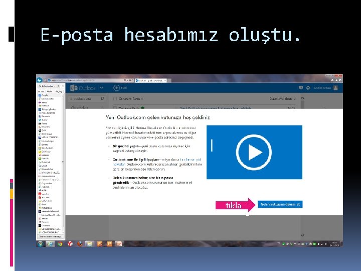 E-posta hesabımız oluştu. tıkla 