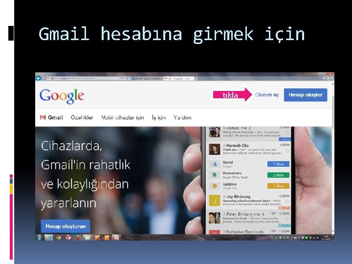 Gmail hesabına girmek için tıkla 