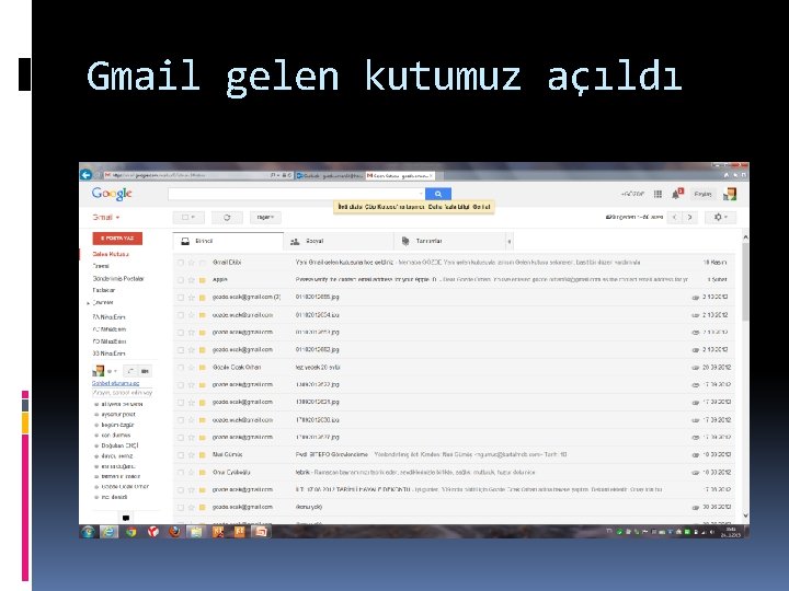 Gmail gelen kutumuz açıldı 