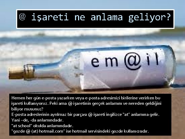 @ işareti ne anlama geliyor? Hemen her gün e-posta yazarken veya e-posta adresimizi birilerine