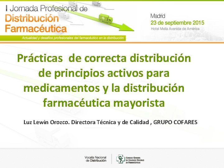 Prácticas de correcta distribución de principios activos para medicamentos y la distribución farmacéutica mayorista