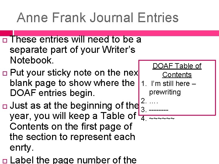 Anne Frank Journal Entries These entries will need to be a separate part of
