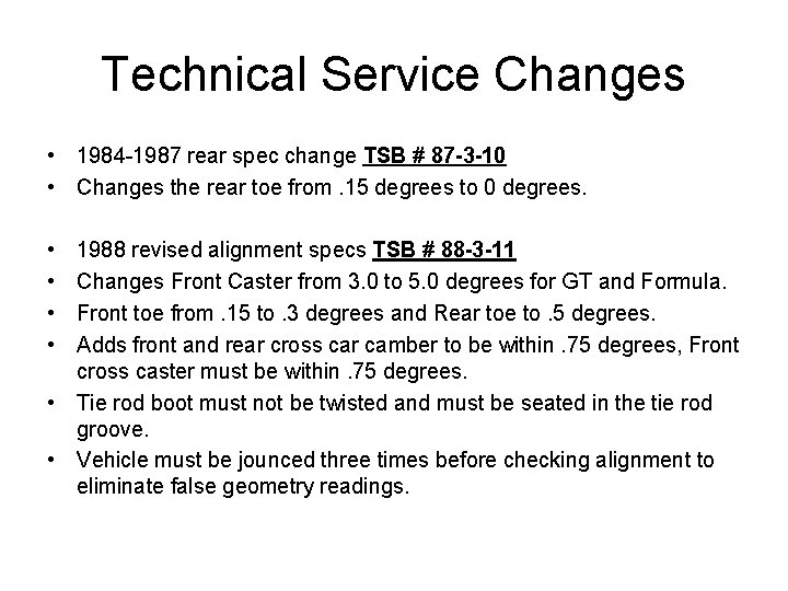 Technical Service Changes • 1984 -1987 rear spec change TSB # 87 -3 -10