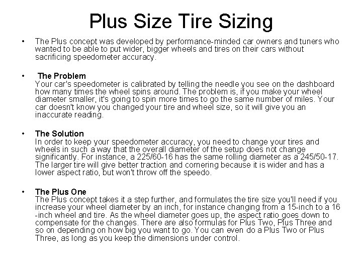 Plus Size Tire Sizing • The Plus concept was developed by performance-minded car owners