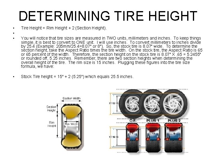 DETERMINING TIRE HEIGHT • • • Tire Height = Rim Height + 2 (Section