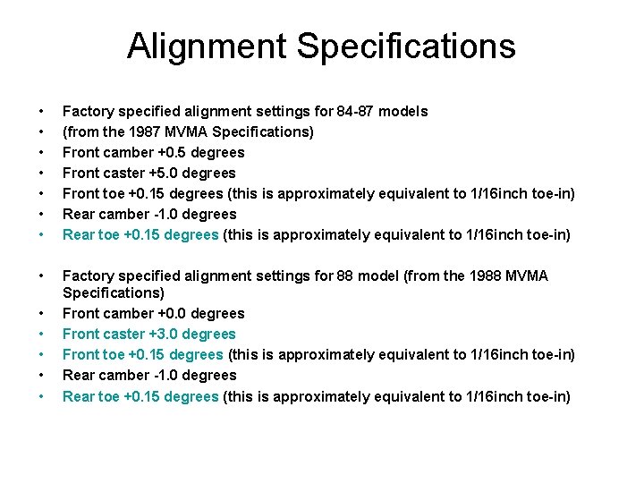 Alignment Specifications • • Factory specified alignment settings for 84 -87 models (from the