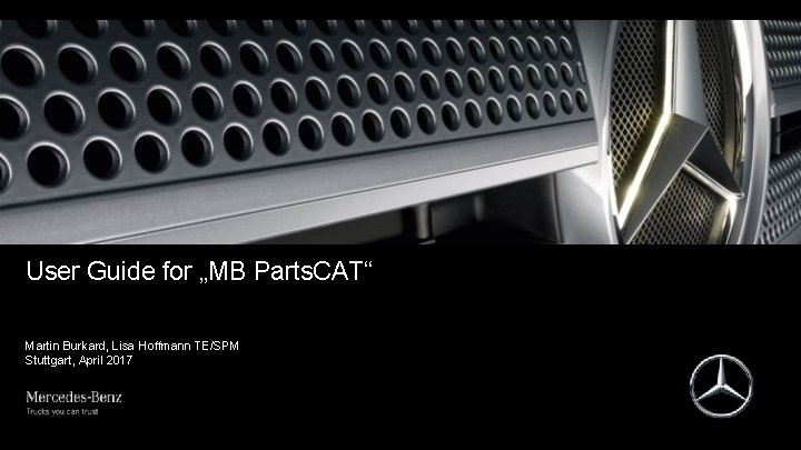 User Guide for „MB Parts. CAT“ Martin Burkard, Lisa Hoffmann TE/SPM Stuttgart, April 2017