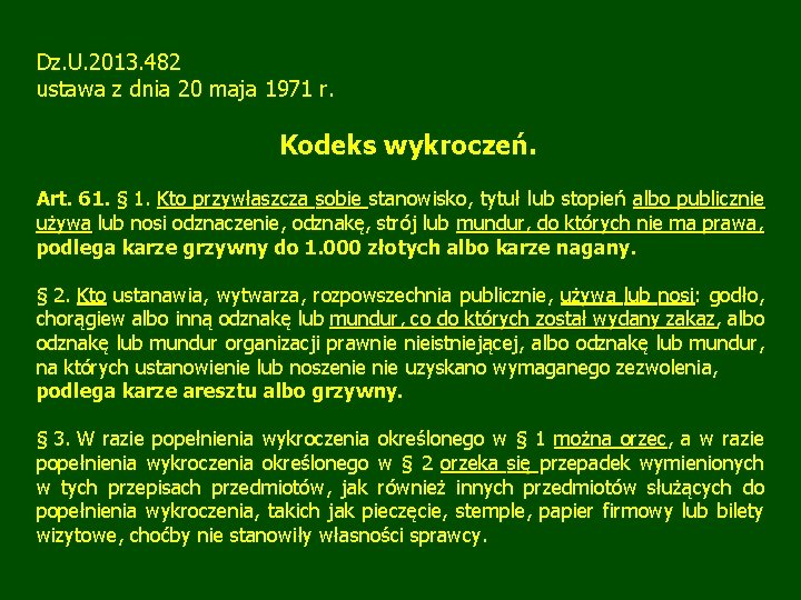 Dz. U. 2013. 482 ustawa z dnia 20 maja 1971 r. Kodeks wykroczeń. Art. Dz. U. 2013. 482 ustawa z dnia 20 maja 1971 r. Kodeks wykroczeń. Art.