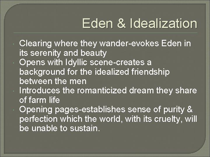Eden & Idealization Clearing where they wander-evokes Eden in its serenity and beauty Opens Eden & Idealization Clearing where they wander-evokes Eden in its serenity and beauty Opens