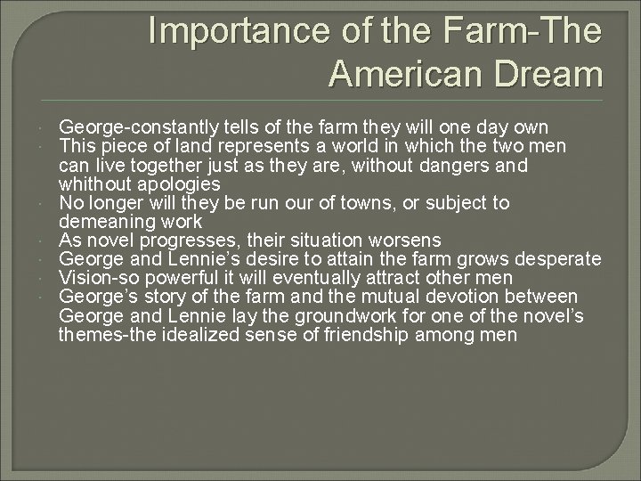 Importance of the Farm-The American Dream George-constantly tells of the farm they will one Importance of the Farm-The American Dream George-constantly tells of the farm they will one