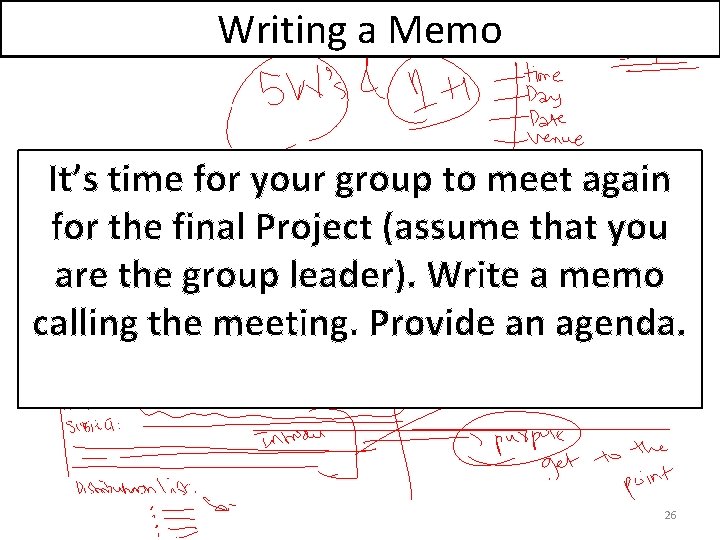 Writing a Memo It’s time for your group to meet again for the final