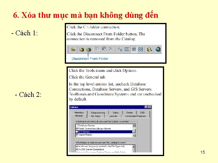 6. Xóa thư mục mà bạn không dùng đến - Cách 1: - Cách