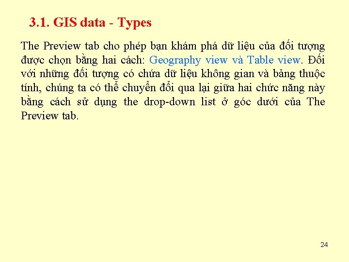 3. 1. GIS data - Types The Preview tab cho phép bạn khám phá