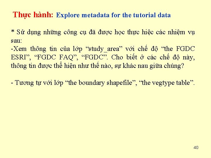 Thực hành: Explore metadata for the tutorial data * Sử dụng những công cụ