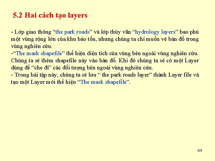 5. 2 Hai cách tạo layers - Lớp giao thông “the park roads” và