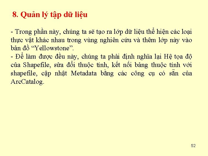 8. Quản lý tập dữ liệu - Trong phần này, chúng ta sẽ tạo