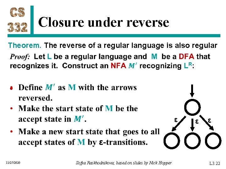 Closure under reverse Theorem. The reverse of a regular language is also regular •