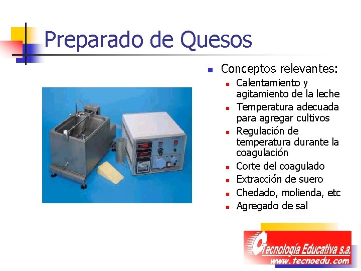 Preparado de Quesos n Conceptos relevantes: n n n n Calentamiento y agitamiento de Preparado de Quesos n Conceptos relevantes: n n n n Calentamiento y agitamiento de