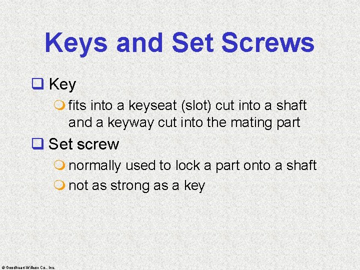 Keys and Set Screws q Key m fits into a keyseat (slot) cut into