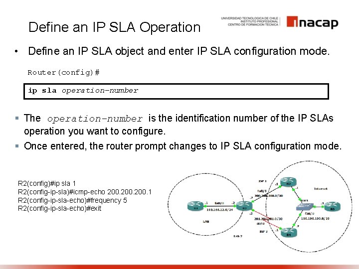 Define an IP SLA Operation • Define an IP SLA object and enter IP