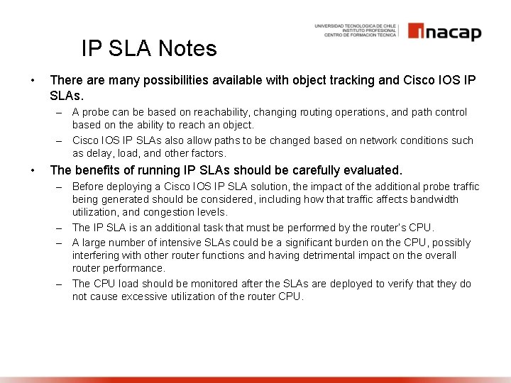 IP SLA Notes • There are many possibilities available with object tracking and Cisco
