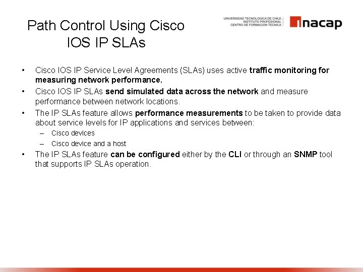 Path Control Using Cisco IOS IP SLAs • • • Cisco IOS IP Service